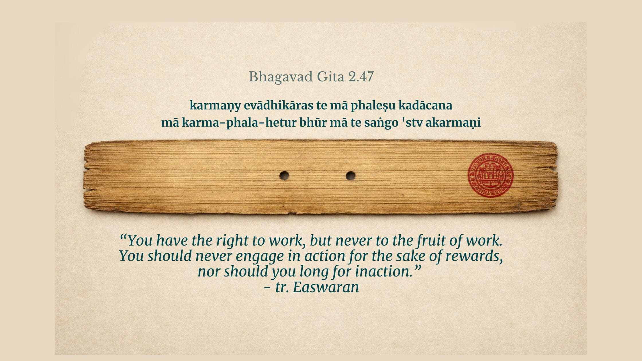 Palm leaf manuscript with Bhagavad Gita 2.47 in Sanskrit transliteration and Eknath Easwaran English translation, on parchment background — yoga philosophy teaching on karma and right action